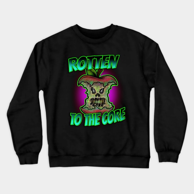 rotten to the core Crewneck Sweatshirt by Squatchyink